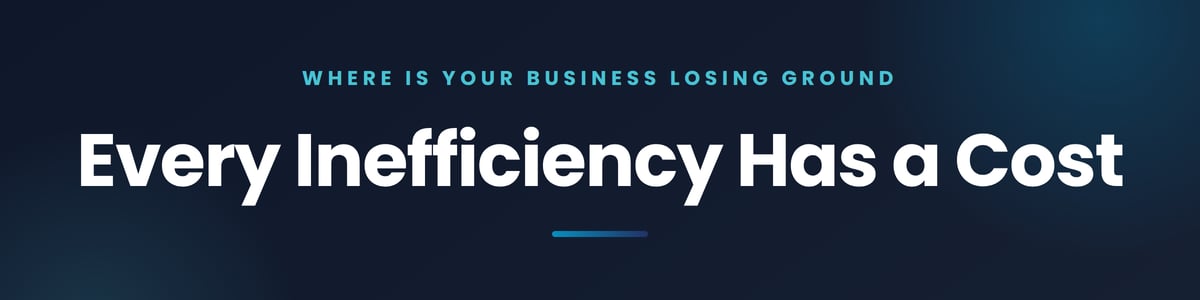 email-header-every-inefficiency-has-a-cost-1